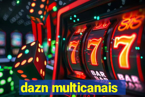 dazn multicanais